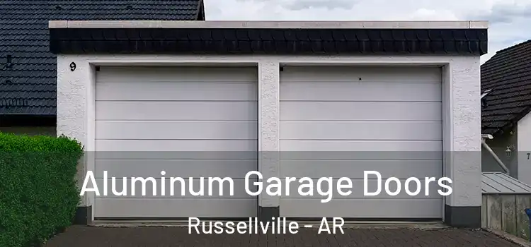  Aluminum Garage Doors Russellville - AR