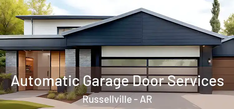  Automatic Garage Door Services Russellville - AR