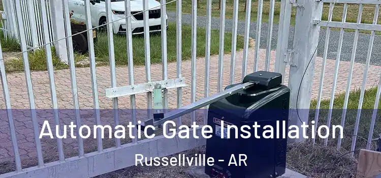  Automatic Gate Installation Russellville - AR