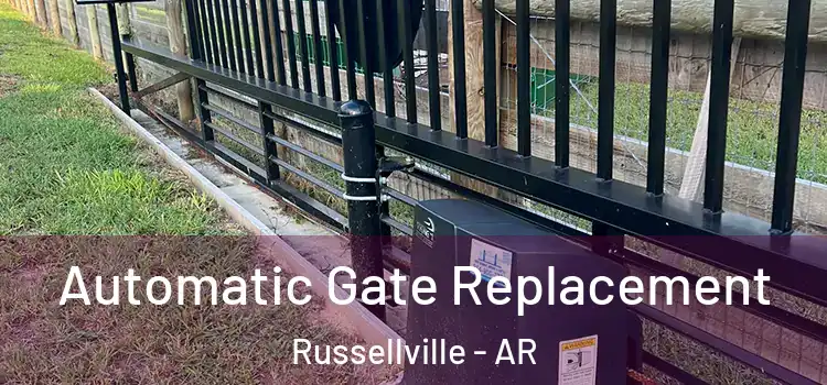 Automatic Gate Replacement Russellville - AR