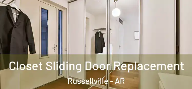 Closet Sliding Door Replacement Russellville - AR