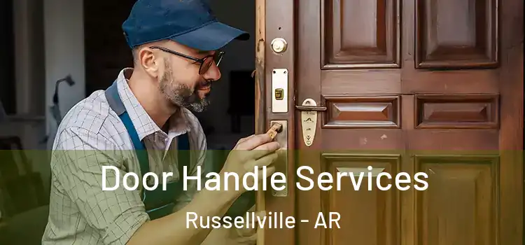 Door Handle Services Russellville - AR