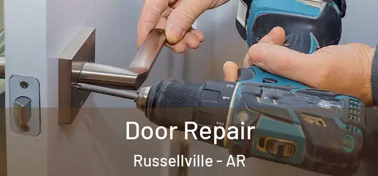 Door Repair Russellville - AR
