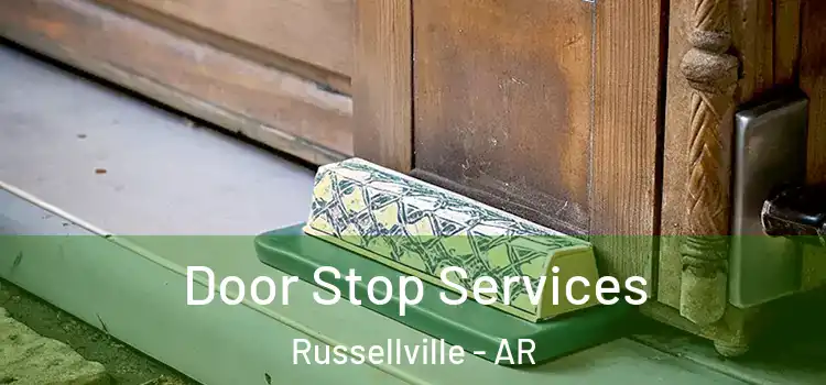 Door Stop Services Russellville - AR
