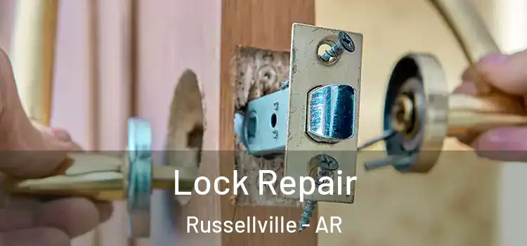 Lock Repair Russellville - AR