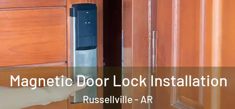  Magnetic Door Lock Installation Russellville - AR