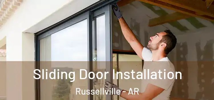 Sliding Door Installation Russellville - AR