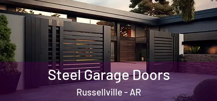 Steel Garage Doors Russellville - AR